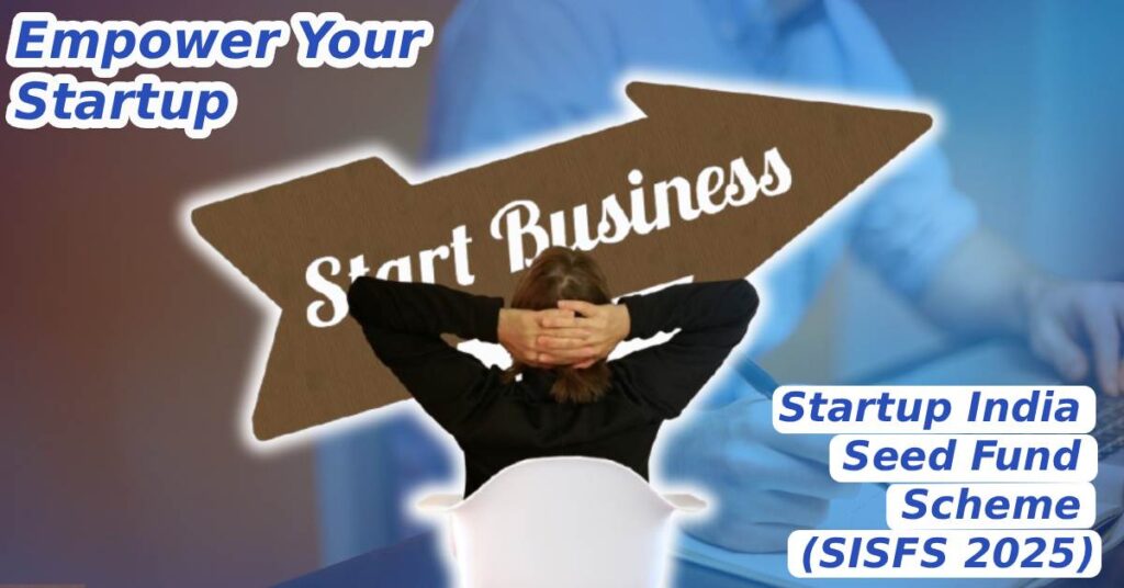Startup India Seed Fund Scheme 2025